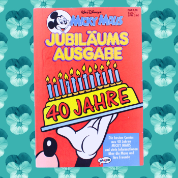 Micky Maus Jubiläumsausgabe 40 Jahre 1991 Ehapa | Hoppla-Stuff